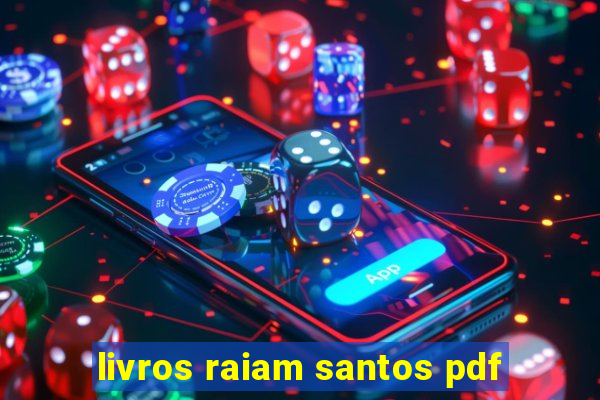 livros raiam santos pdf